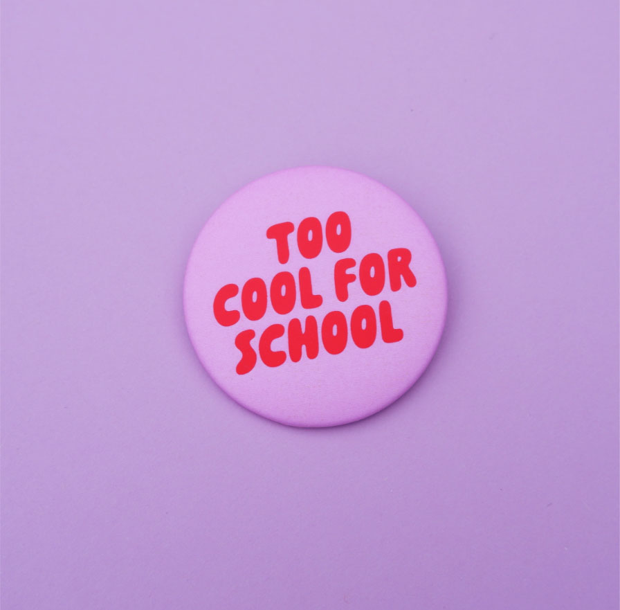 tinyday - Button "Too cool for school" rosa-rot